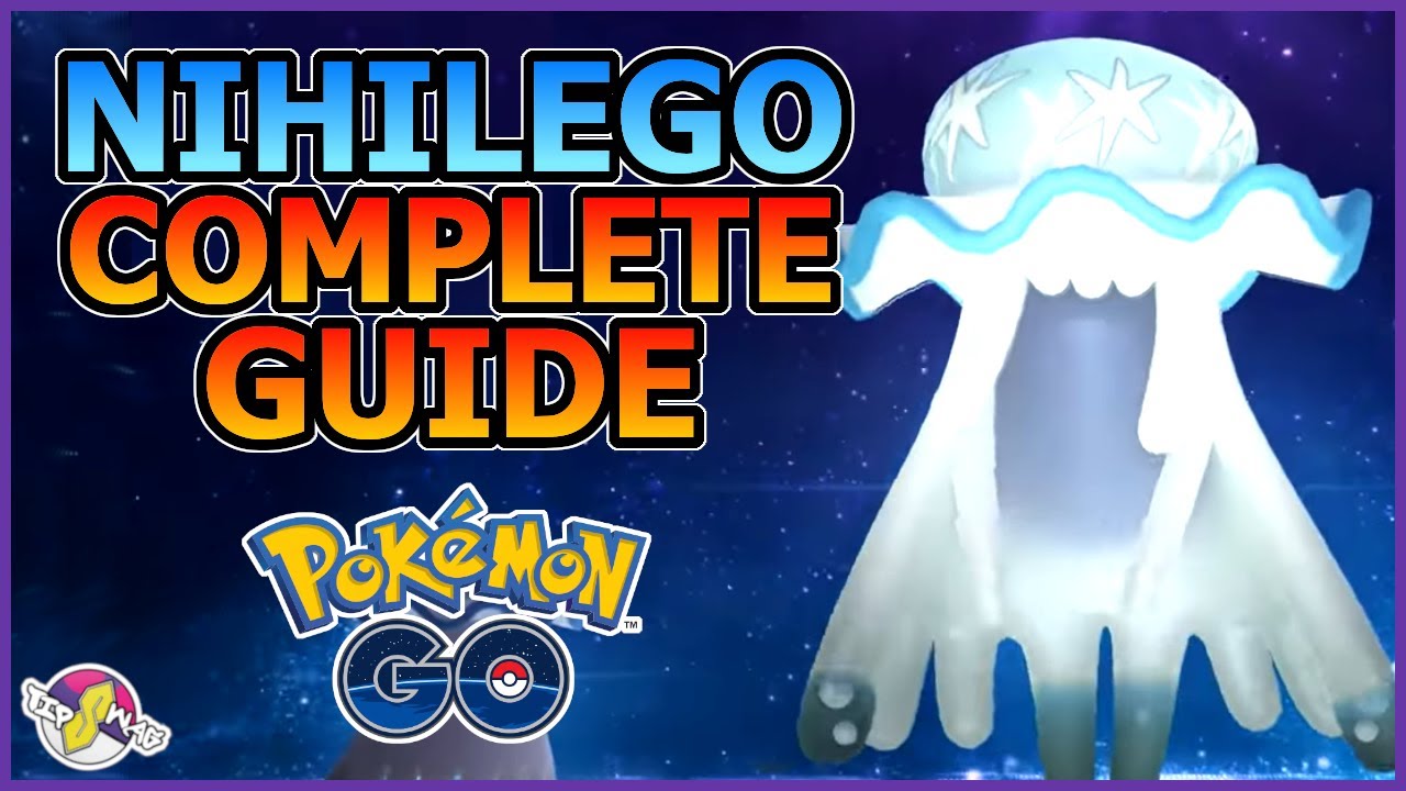 COMPLETE NIHILEGO GUIDE | Pok&eacute;mon GO