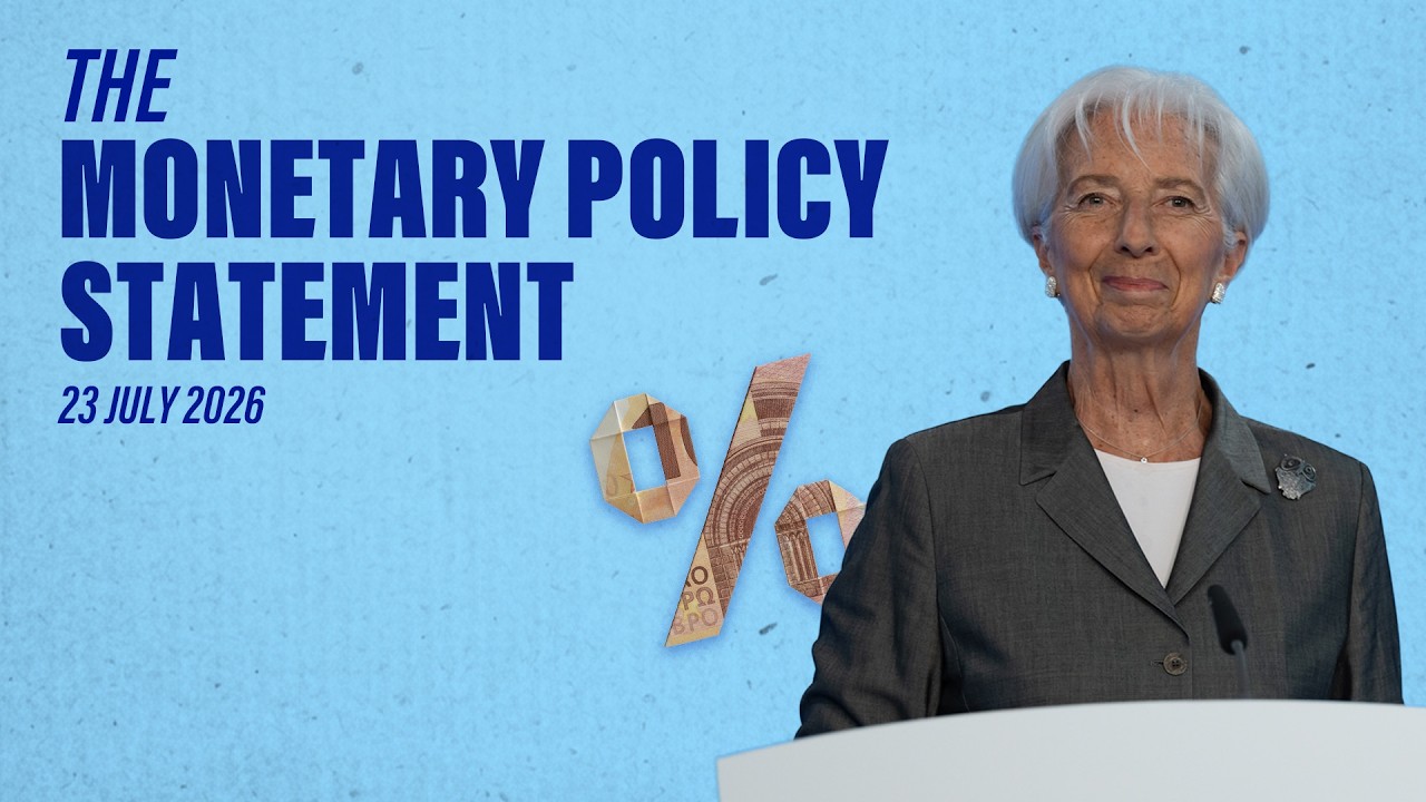 President Lagarde presents the latest monetary policy decisions &ndash; 23 July 2026