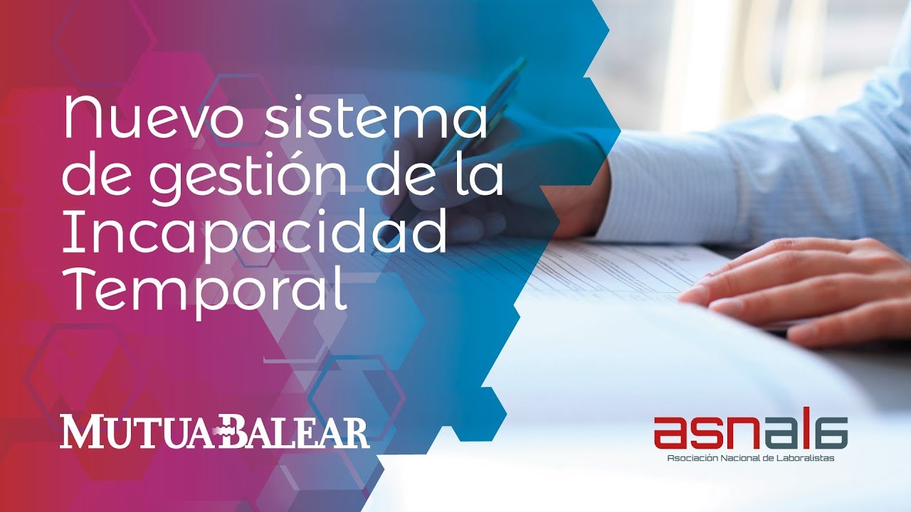 NOVEDADES DEL NUEVO SISTEMA DE LA INCAPACIDAD TEMPORAL DEL SEGUIMIENTO SEMANAL INDIVIDUALIZADO