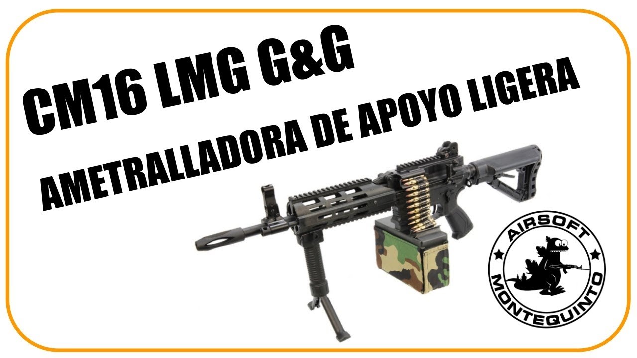 REVIEW CM16 LMG G&G: Una ametralladora ligera con cuerpo de M4 | Airsoft Montequinto