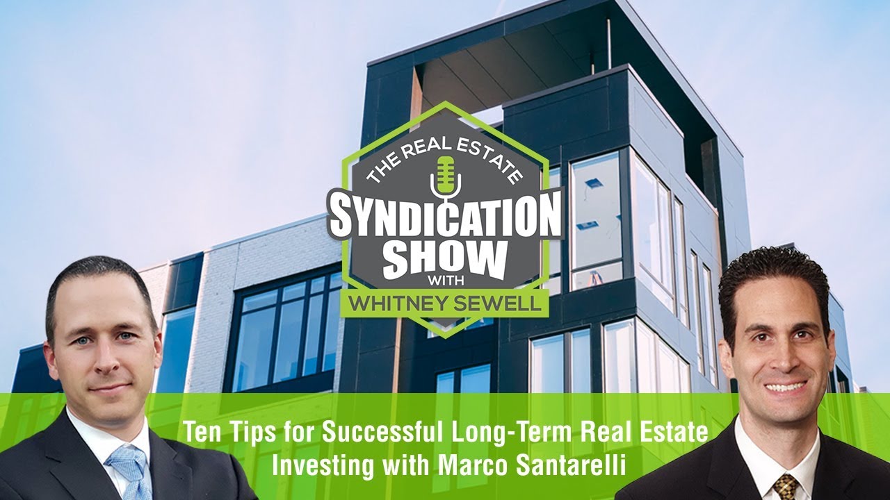Ten Tips for Successful Long-Term Real Estate Investing with Marco Santarelli