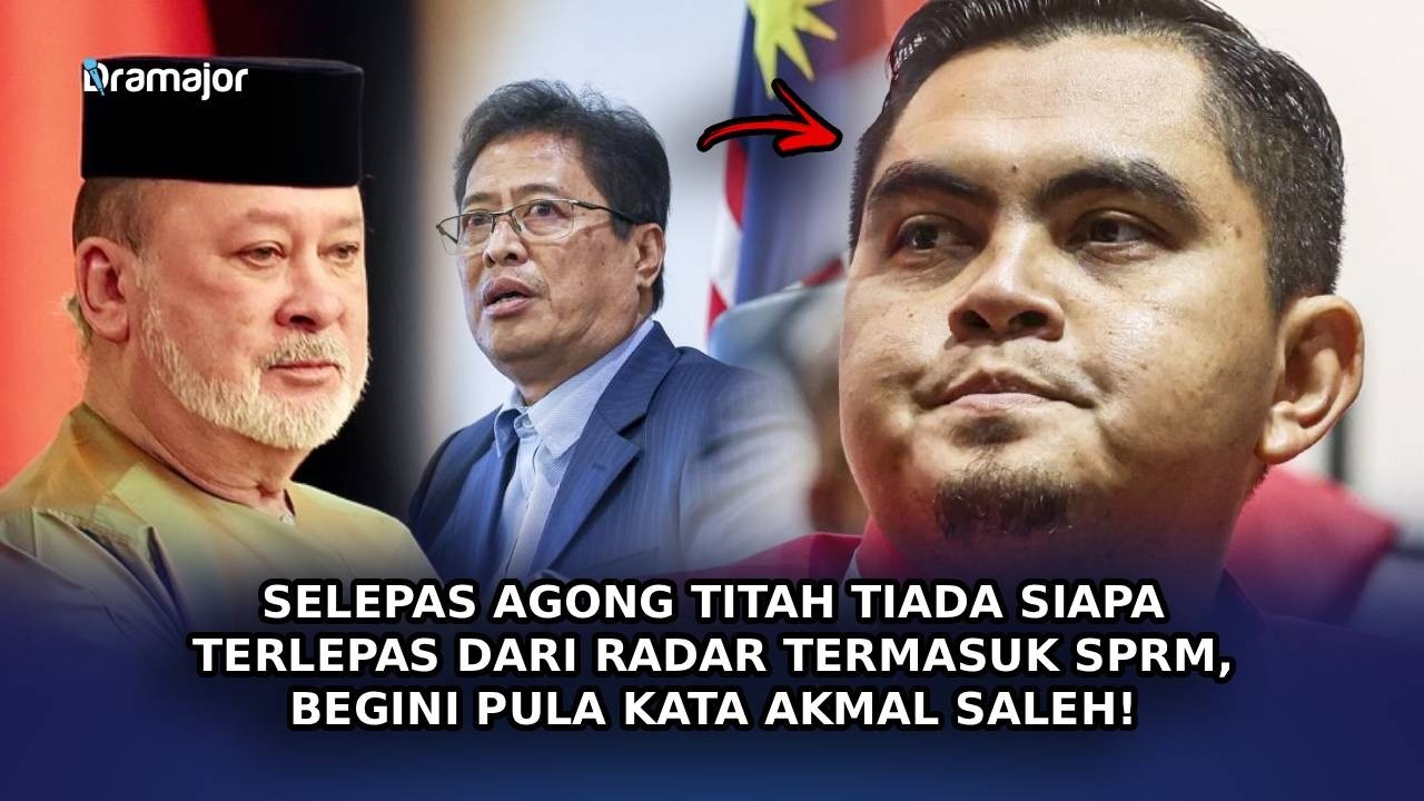 SELEPAS Agong Titah Tiada Siapa Terlepas Dari Radar Termasuk SPRM, Begini Pula Kata Akmal Saleh!