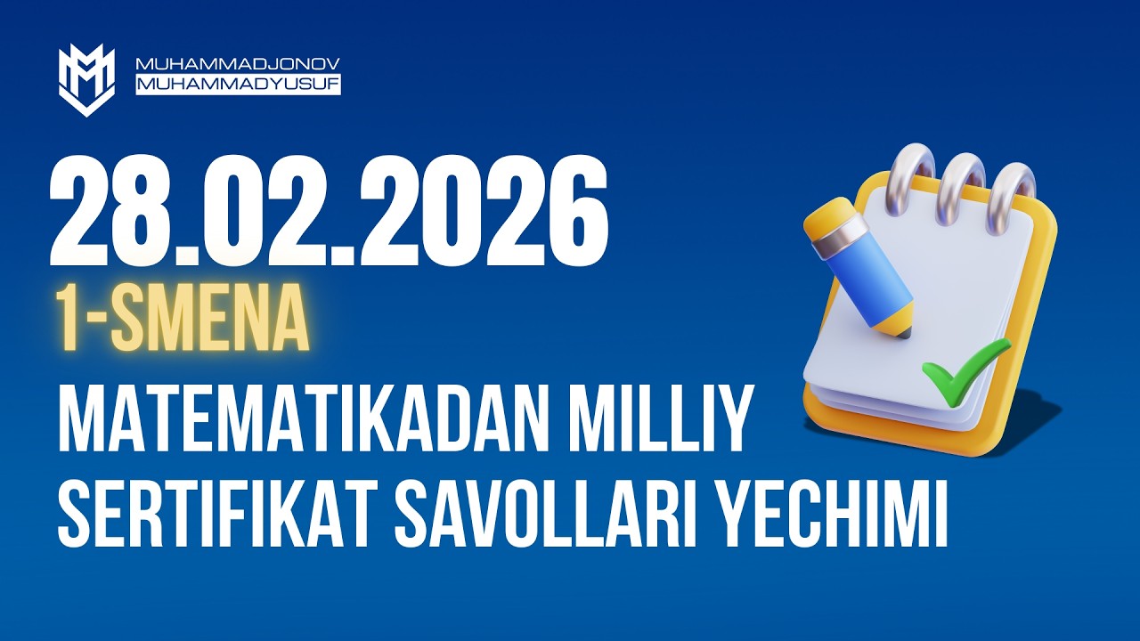 Matematika fanidan 28-fevral milliy sertifikat savollari yechimi