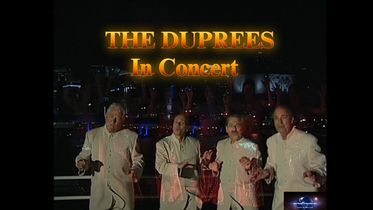 ONE WORLD PERFORMING ARTS THE DUPREES IN CONCERT