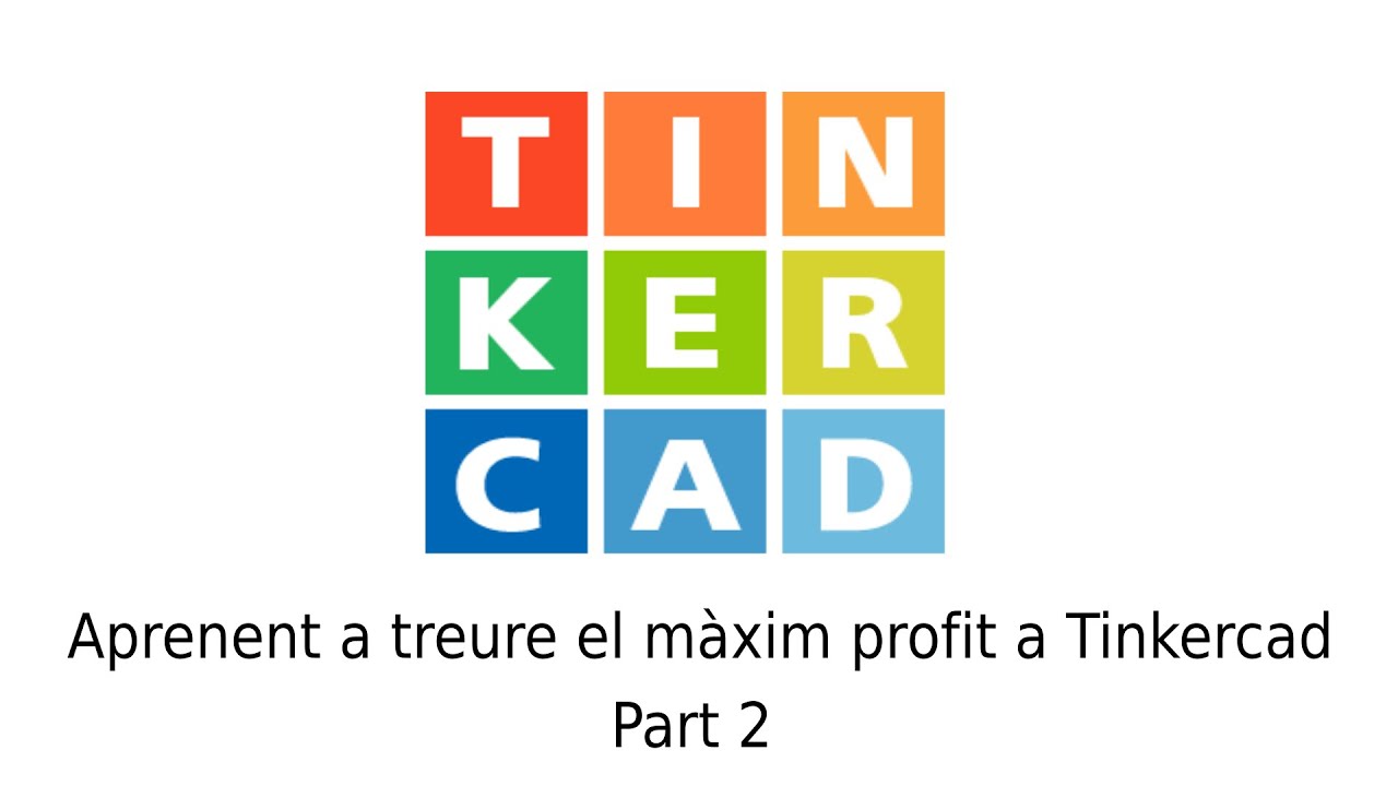 Tinkercad - Aprenent a treure el màxim profit a Tinkercad - Part 2