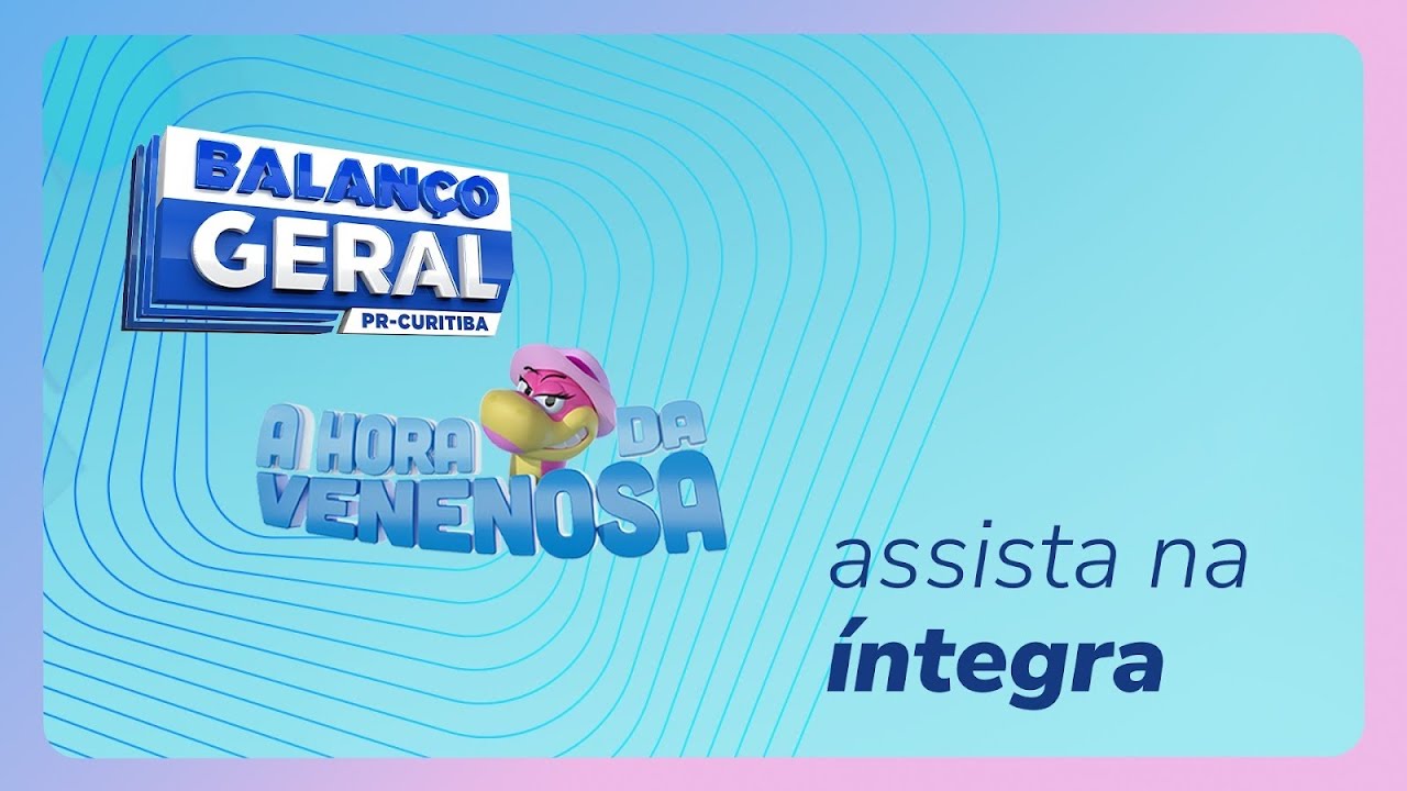 Balan&ccedil;o Geral e A Hora da Venenosa Curitiba ao Vivo - 30/03/2026