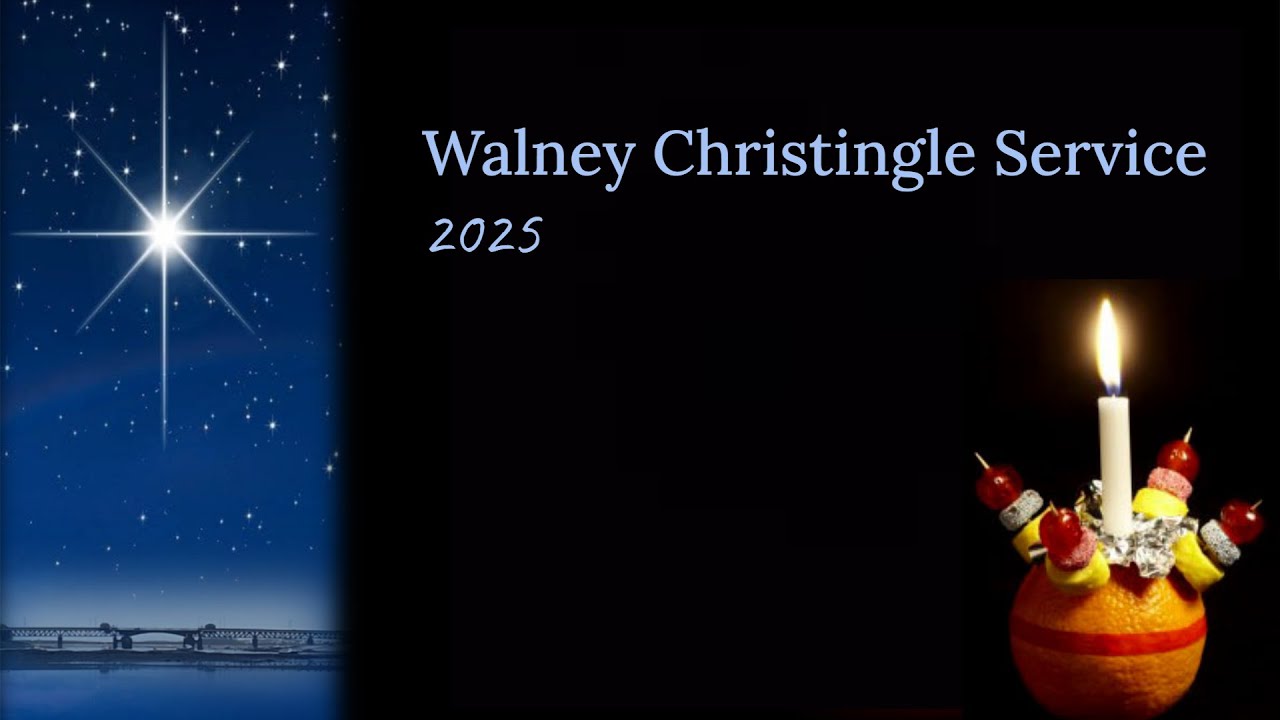 Walney Christingle Service 2025 | Wednesday 24th December