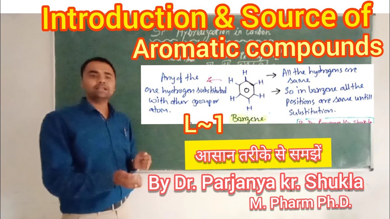 Aromatic Compounds | Introduction & Sources of Aromatic Compounds | Aromatic Chemistry| BP 301T| L~1