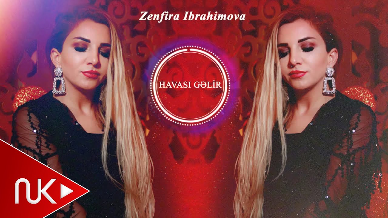 Zenfira İbrahimova - Havası Gəlir