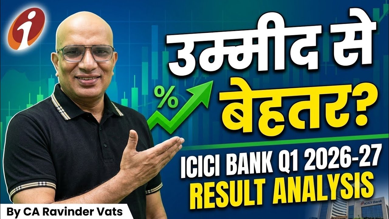 ICICI BANK Q1 2026 -27 Result Analysis by CA Ravinder Vats
