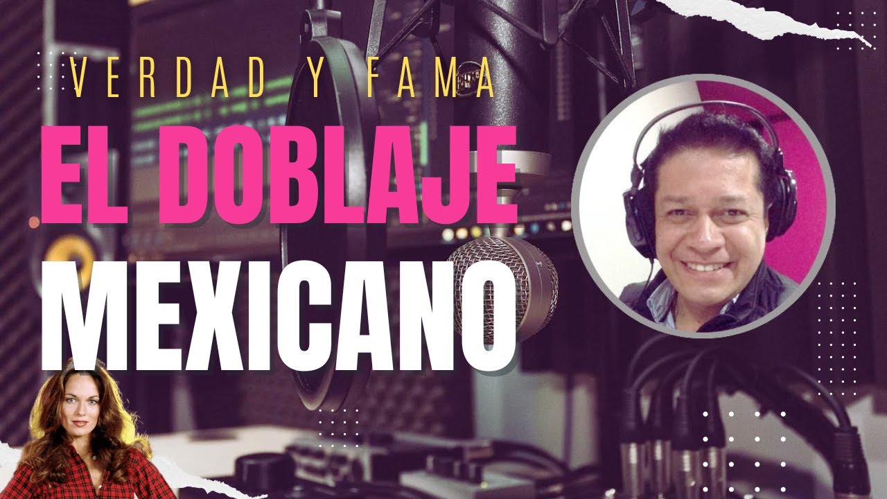🎭 El doblaje mexicano | Documental | 2007 | Doblaje mexicano