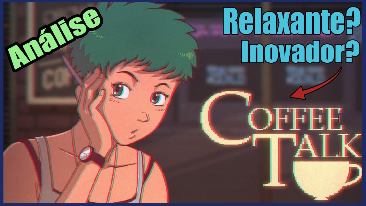 Coffee Talk &eacute; realmente uma experi&ecirc;ncia &uacute;nica? - An&aacute;lise
