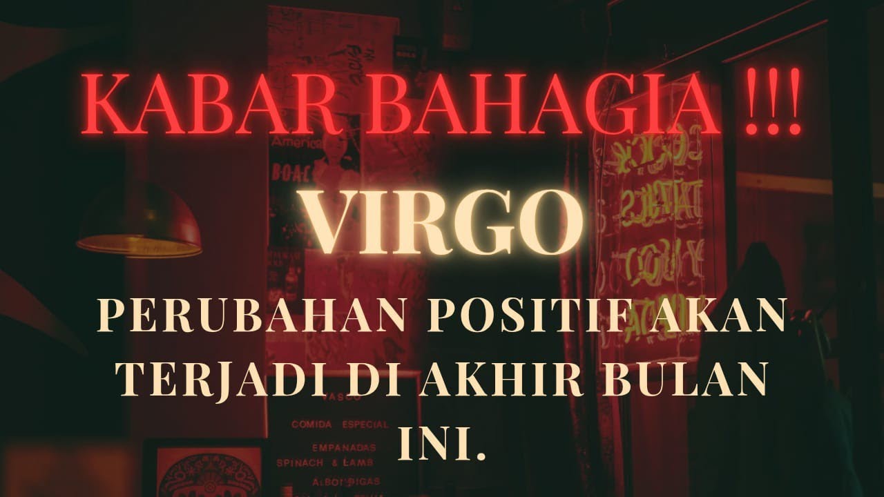 KABAR BAHAGIA !!! ♍ VIRGO ♍ PERUBAHAN POSITIF AKAN TERJADI DI AKHIR BULAN INI.