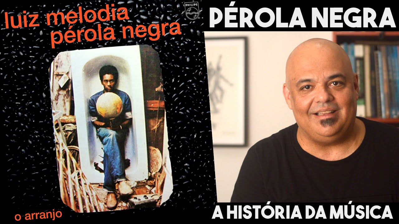 Pérola Negra, com Luiz Melodia - O ARRANJO #65