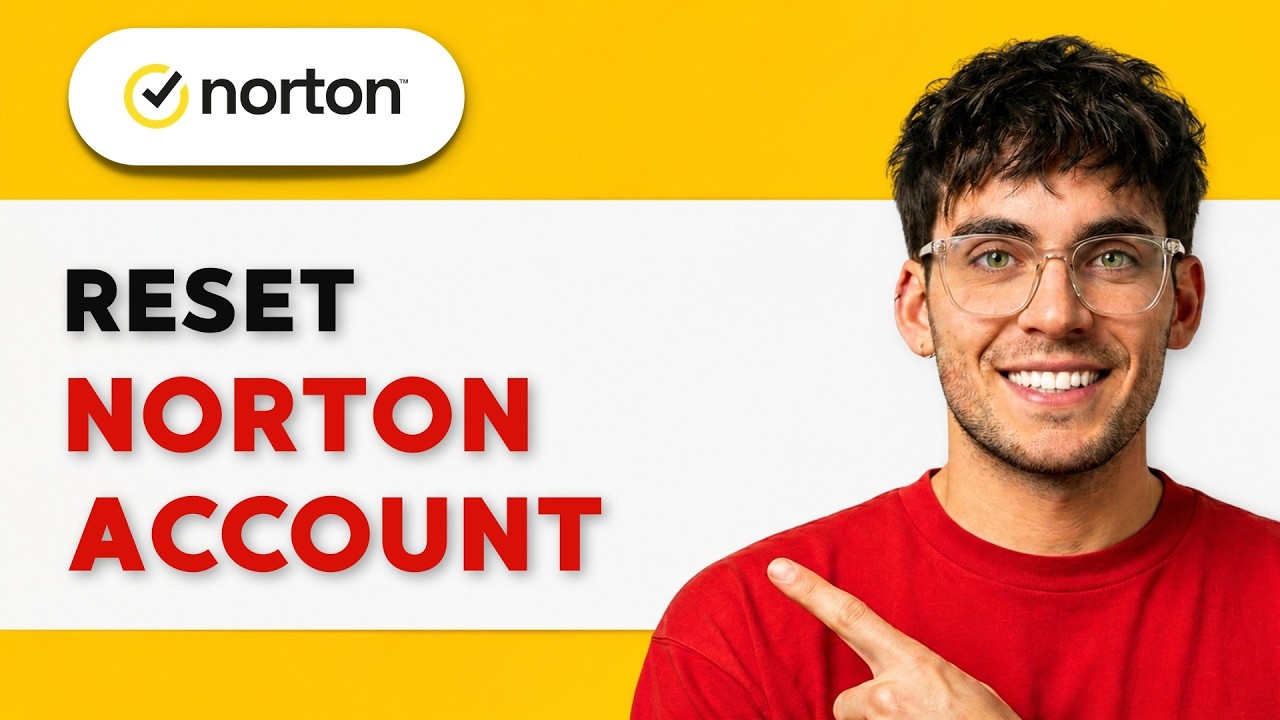 Как сбросить аккаунт Norton [Полное руководство 2026]