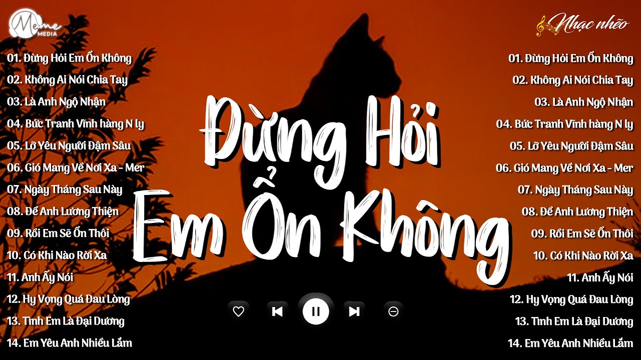Đừng Hỏi Em Ổn Không (Hot TikTok) - Giá Như Đời Làm Gì Có Giá Như - Nhạc Buồn Tâm Trạng Hot 2024