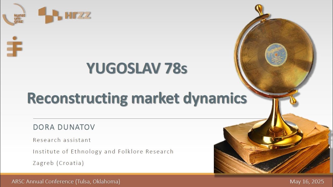 YUGOSLAV 78s: RECONSTRUCTING MARKET DYNAMICS presented by Dora Dunatov