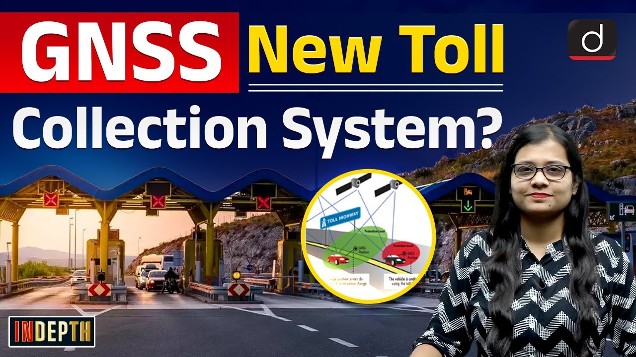 Satellite Based Toll Collection System | GNSS | FASTag | UPSC | Drishti IAS English