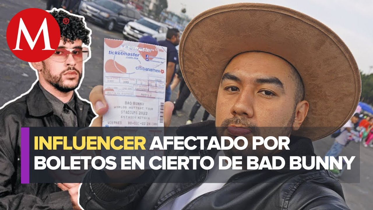 Pagué 8 mil 500 por cada boleto y no pude entrar al concierto de Bad Bunny; afirma youtuber
