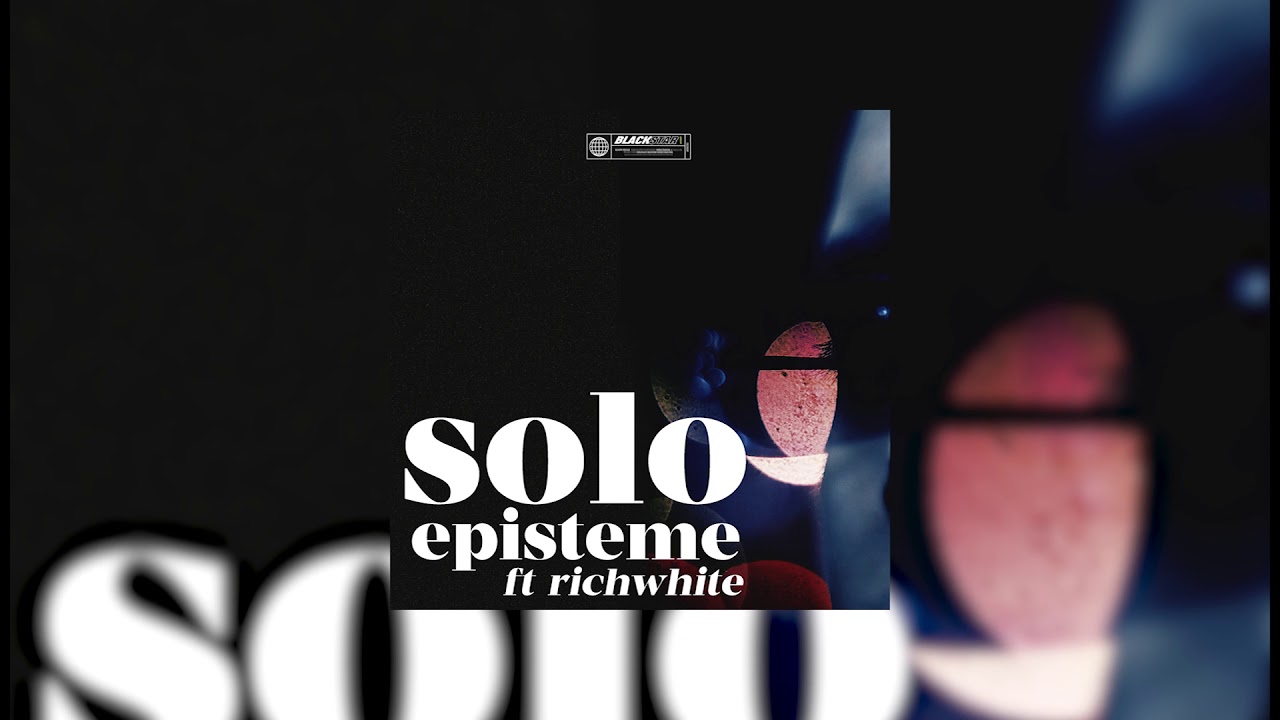 SOLO (AUDIO OFICIAL) - EPISTEME FT. RICH WHITE