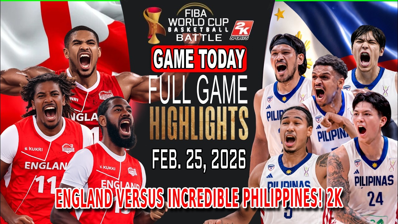 GILAS PILIPIMAS vs ENGLAND GAME TODAY February 25, 2026 - Philippines Shocking Strong in Clutch! 2k