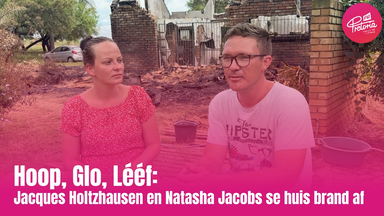 Hoop, Glo, Lééf: Jacques Holtzhausen en Natasha Jacobs se huis brand af