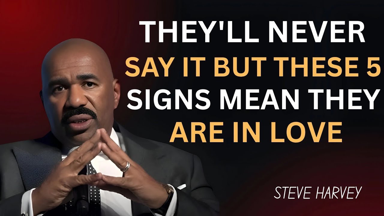 They’ll Never Say It… But These 5 Signs Prove They’re Deeply in Love | Steve Harvey Motivation