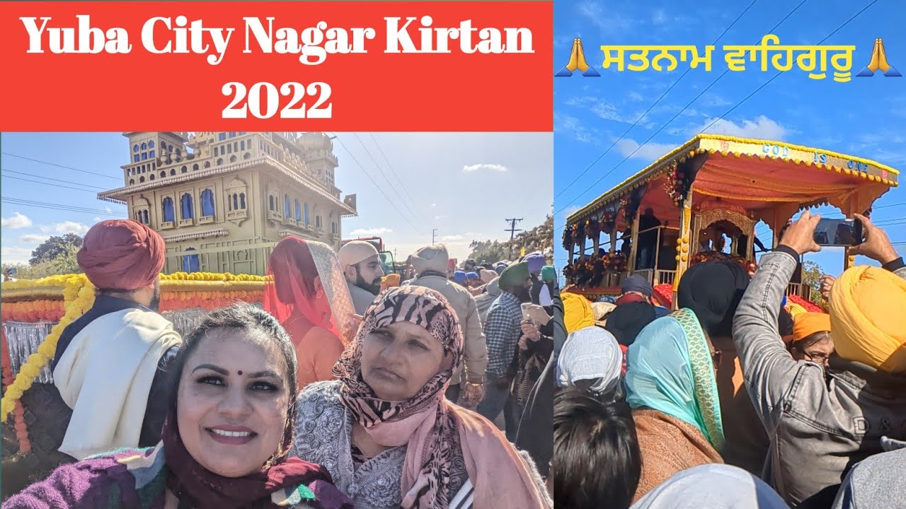 Yuba City Nagar Kirtan 2022 In California USA | ਸਤਨਾਮ ਵਾਹਿਗੁਰੂ | Punjabi Vlog |