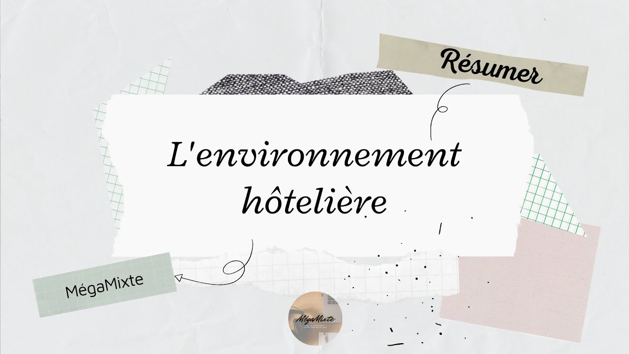 Résumer l'environnement hôtelière -Management hôtelière-