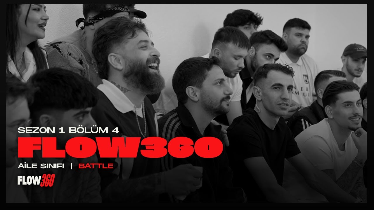 FLOW360 | 1. Sezon 4. B&ouml;l&uuml;m - Aile Sınıfı | BATTLE