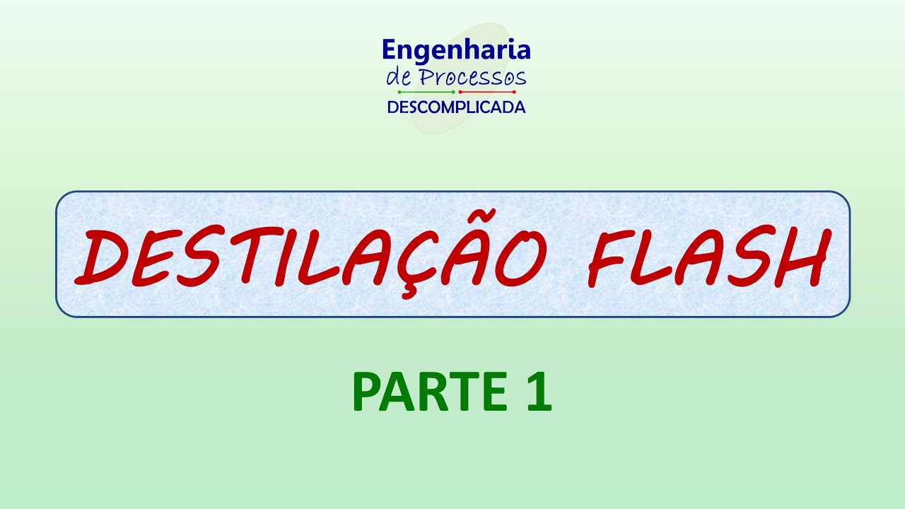 Destilação Flash (Parte 1)
