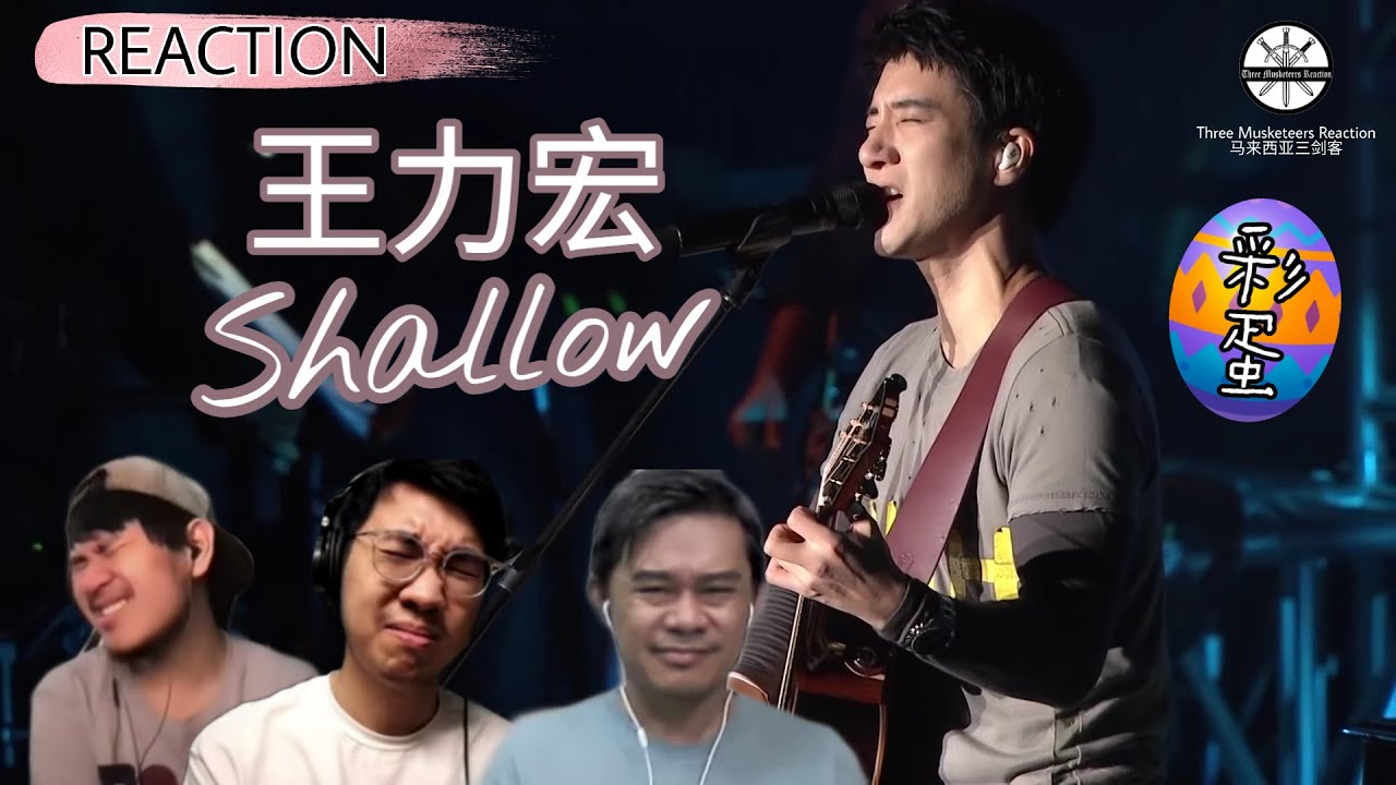 【REACTION】王力宏  《Shallow》雨夜开唱温暖人心|| 3 Musketeers Reaction马来西亚三剑客【ENG SUBS】