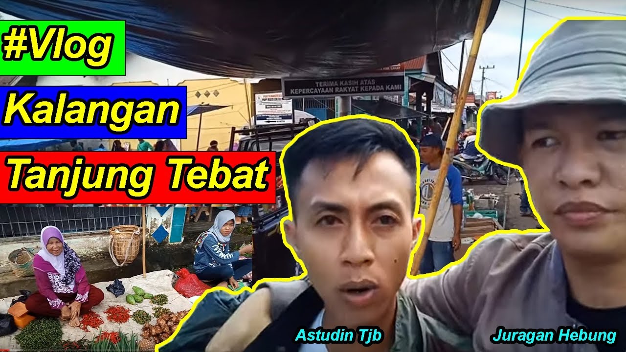 Kalangan Selasa di Tanjung Tebat | dengan Juragan Hebung