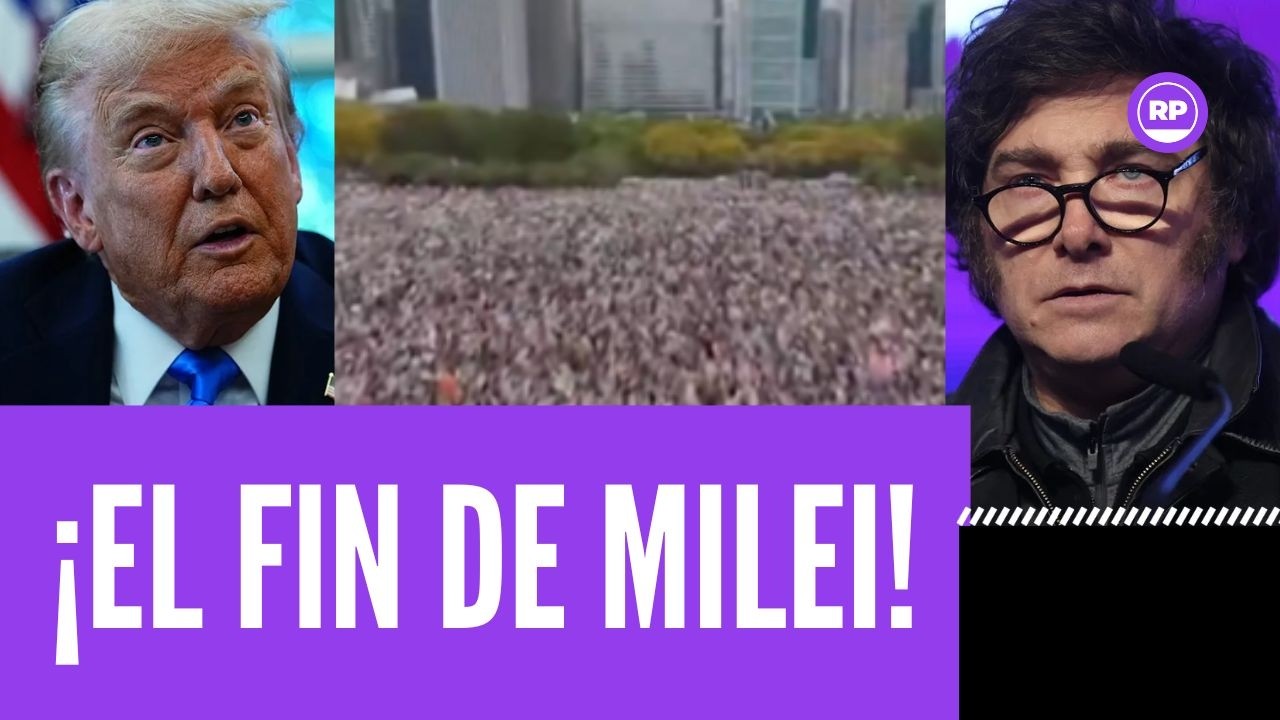 Milei en p&aacute;nico total: &iquest;El fin de Trump termina en el fin de su gobierno?