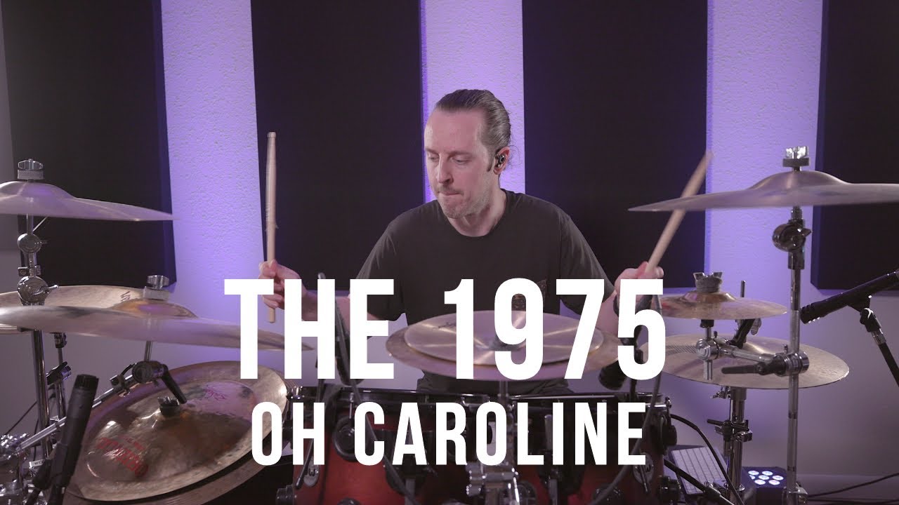 The 1975 - Oh Caroline - Drum Cover