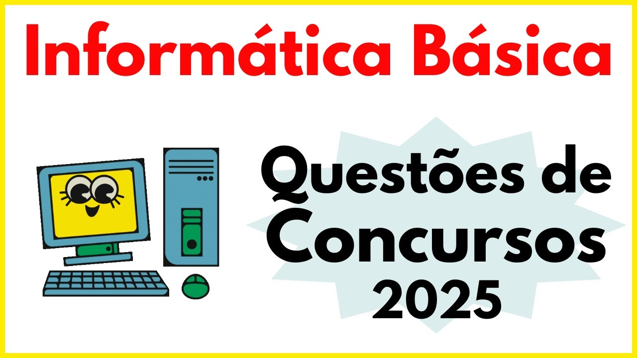 Informática Básica para Concurso Público | Questões Comentadas sobre Noções de Informática