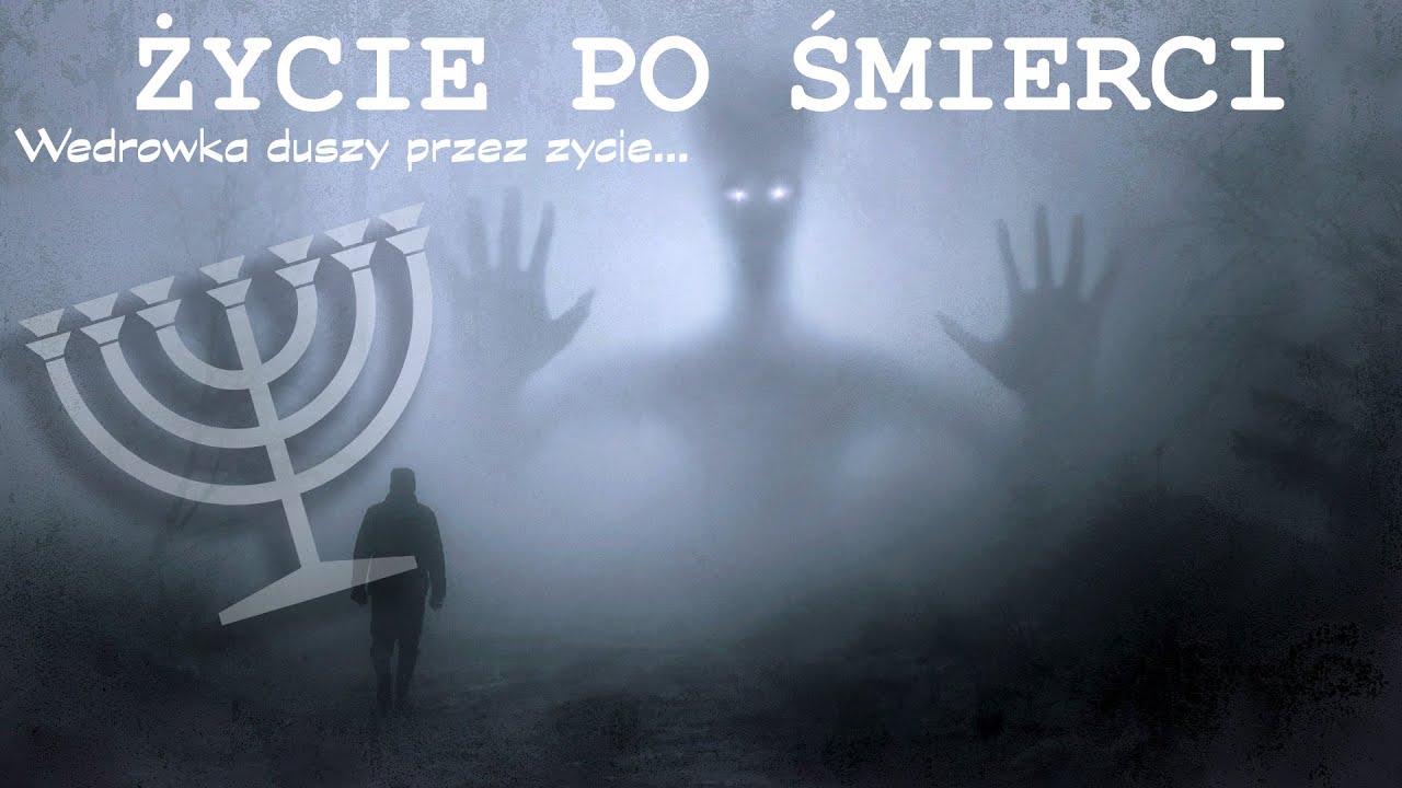 Czy istnieje życie po śmierci? Wędr&oacute;wka duszy przez życie | Tajemniczy Świat Żyd&oacute;w Podcast