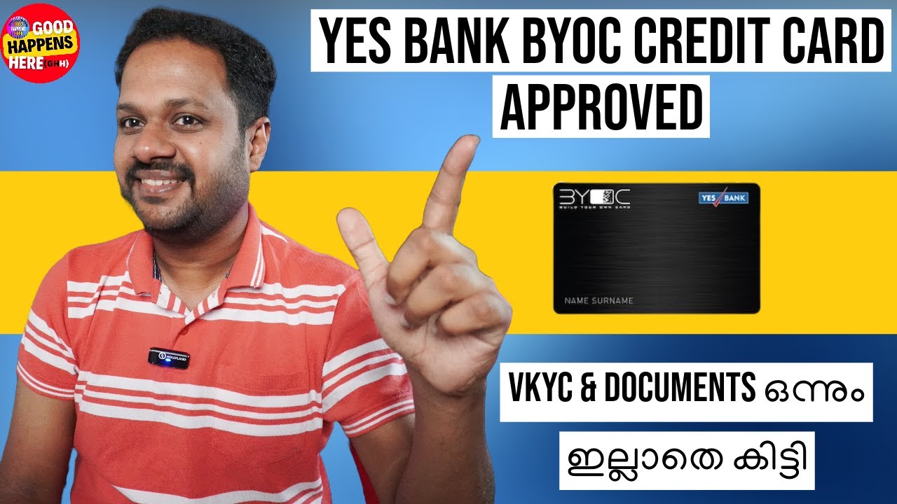 YES BANK BYOC CREDIT CARD APPROVED ആയി - VKYC & DOCUMENTS ഒന്നും ഇല്ലാതെ കിട്ടി ? HOW ? TRICK ?