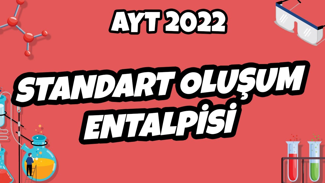 Standart Oluşum Entalpisi | AYT Kimya 2022 #hedefekoş