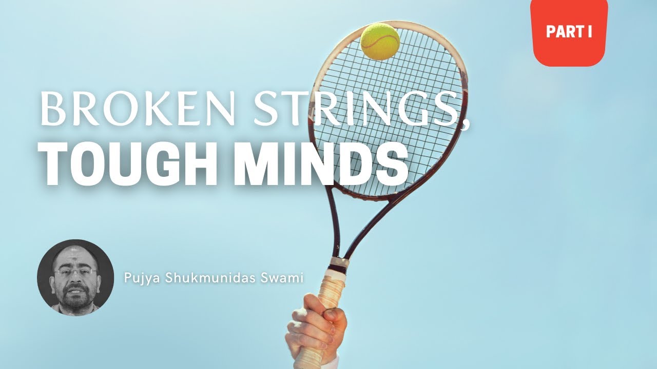 Broken Strings. Tough Minds. (Part 1 of 3)