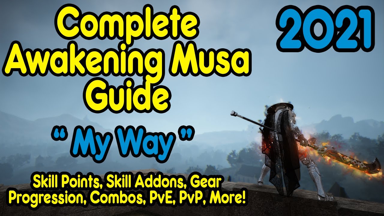 Black Desert Online - Musa Guide 2021 - Skills, Combos, Addons, Gear, PvE, PvP, & More!