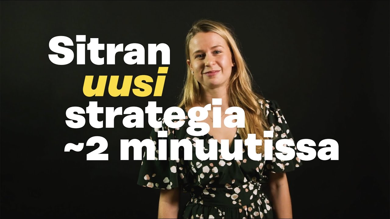 Sitran uusi strategia kahdessa minuutissa