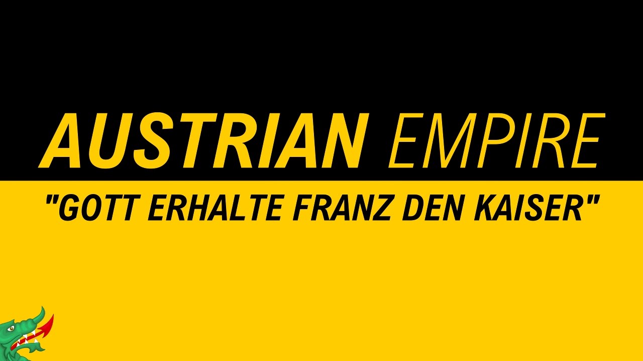 Austrian Empire Anthem | 