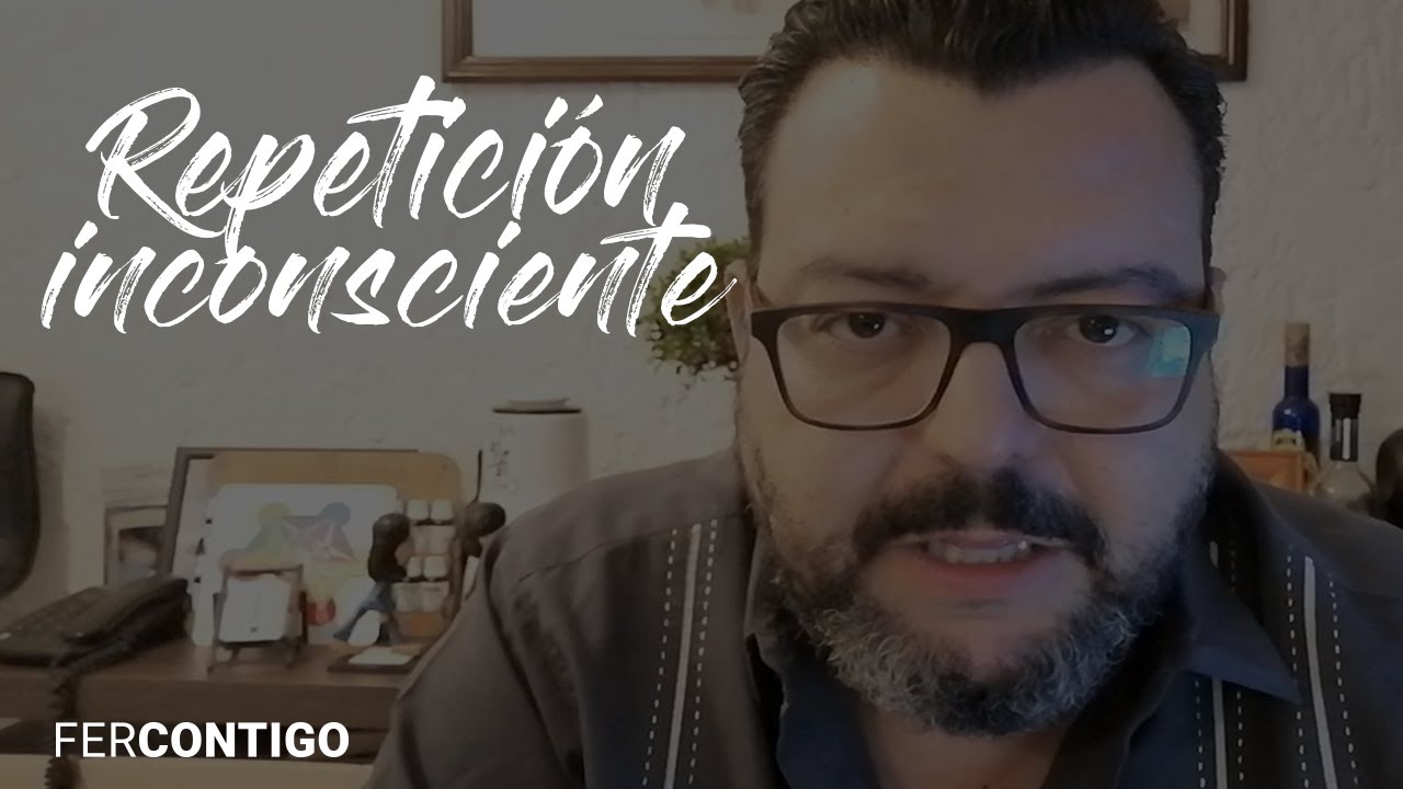 S&Iacute;NDROME DE LA REPETICI&Oacute;N INCONSCIENTE Biodesprogramaci&oacute;n Fernando S&aacute;nchez