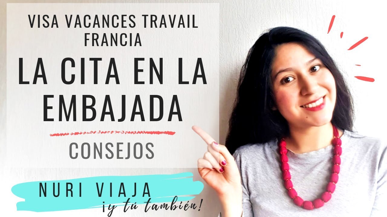 VISA VACACIONES TRABAJO FRANCIA: La cita en la Embajada