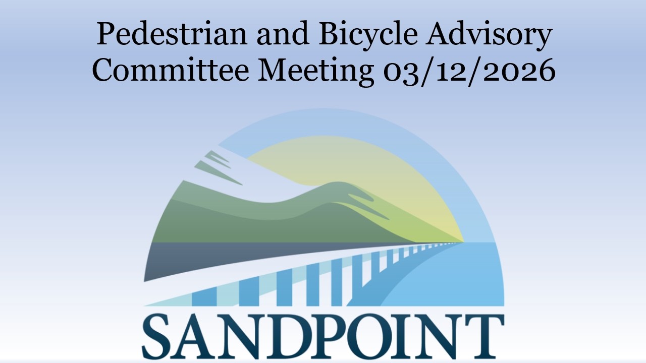 City of Sandpoint | Pedestrian & Bicycle Advisory Committee Meeting | 03/12/2026
