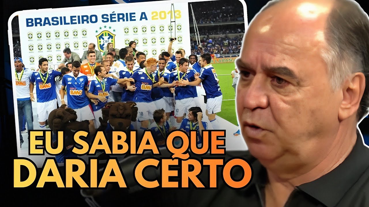 Como foi montado o elenco campeão do Cruzeiro em 2013? Marcelo Oliveira explica