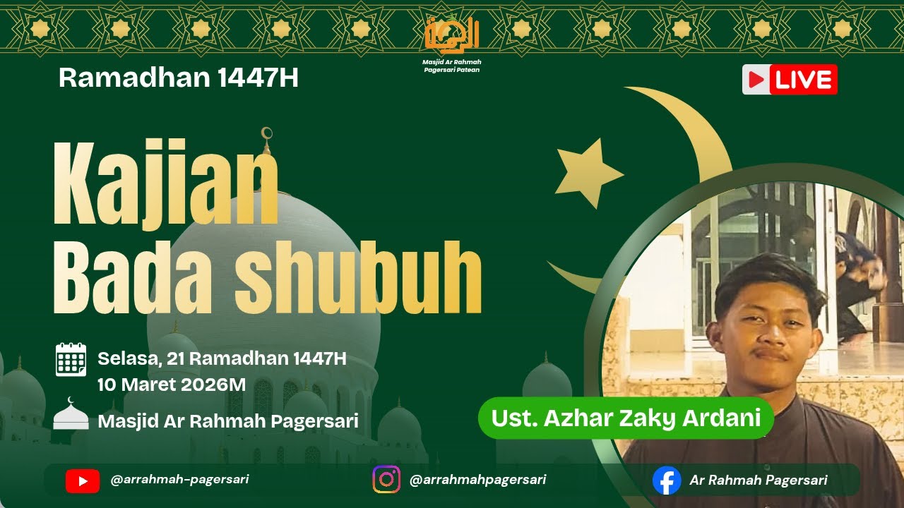 🔴 LIVE | Kajian Shubuh 21 Ramadhan 1447H - Ust. Azhar Zaky Ardani