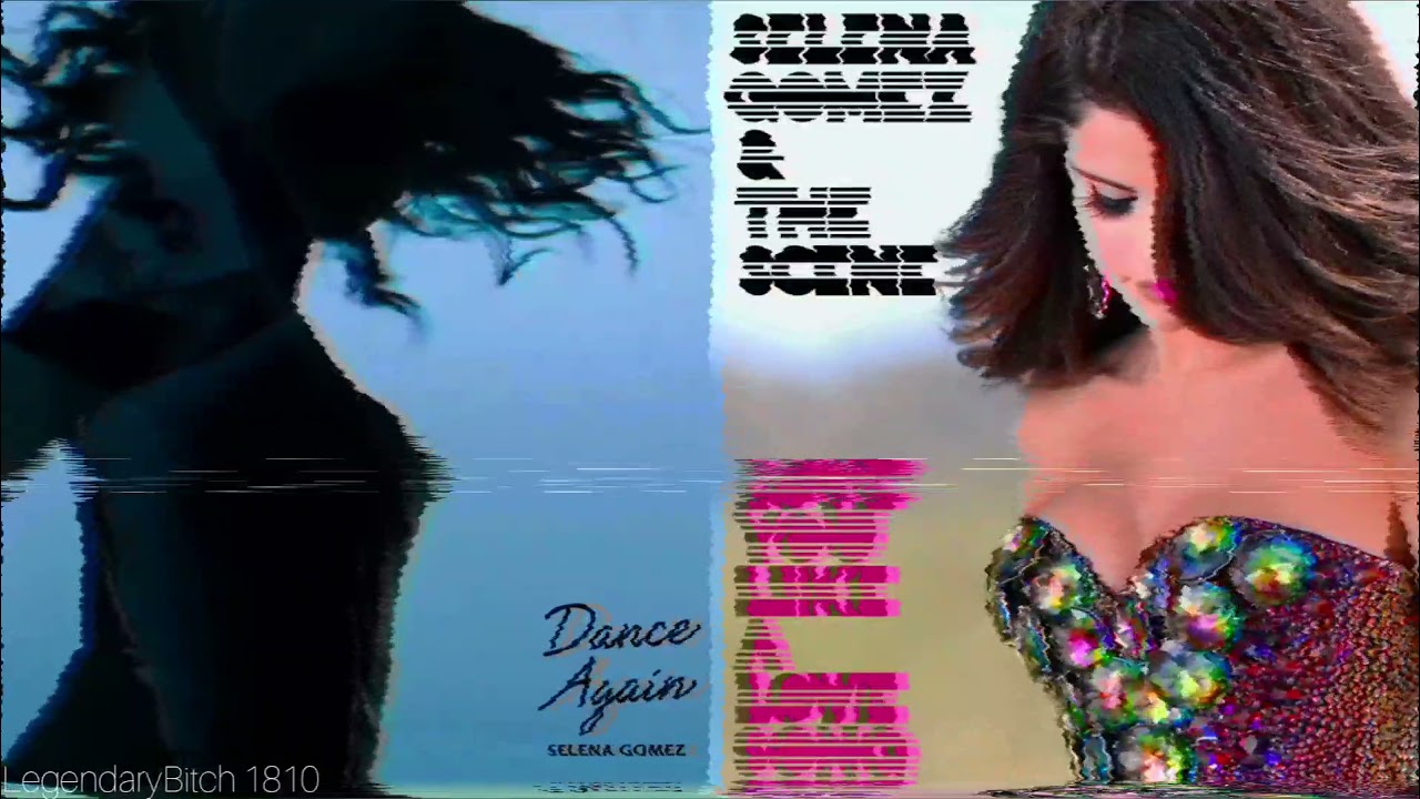 Selena Gomez - Dance Again and Love You Like A Love Song (Mashup)