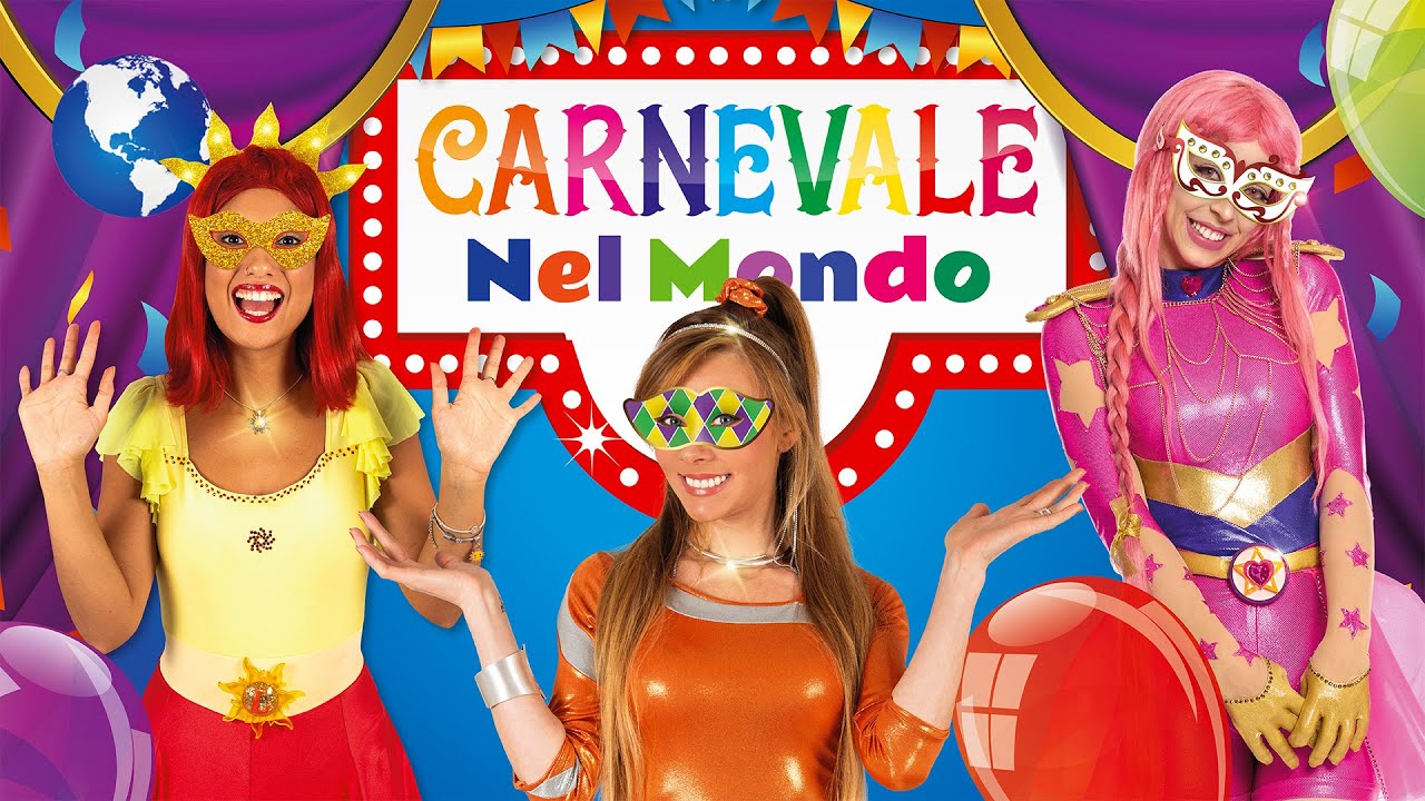 CARNEVALE nel MONDO 🌎 🎉con Lucilla, Luli Pampín e Marie Toupie